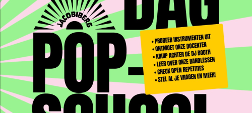 Popschool Open Dag van Jacobiberg